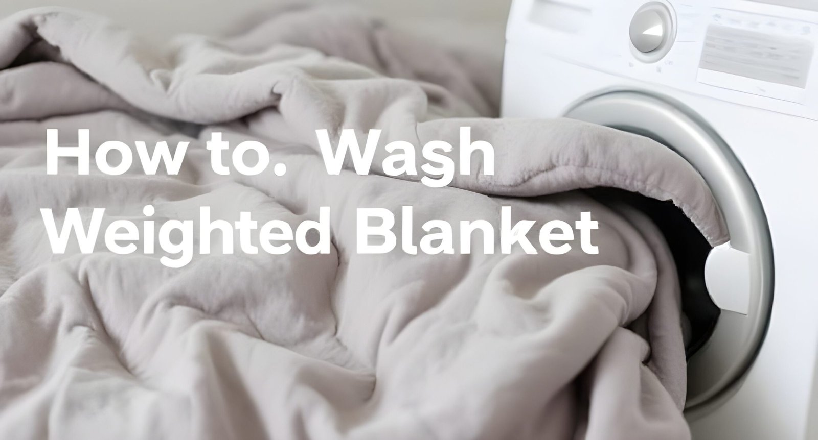 How to Wash a Weighted Blanket